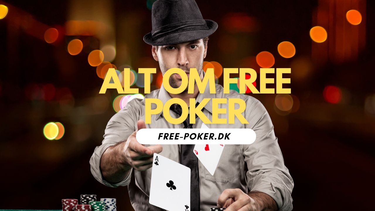 Free Poker → Find dit pokerfjæs frem det er tid til kortspil.